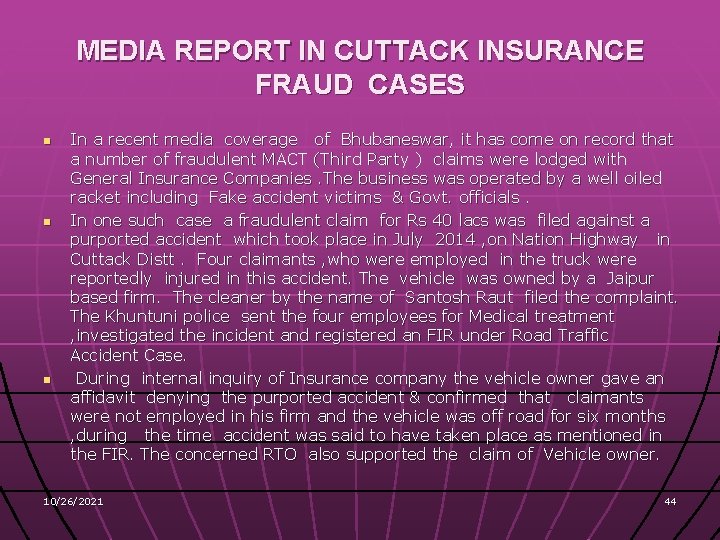 MEDIA REPORT IN CUTTACK INSURANCE FRAUD CASES n n n In a recent media