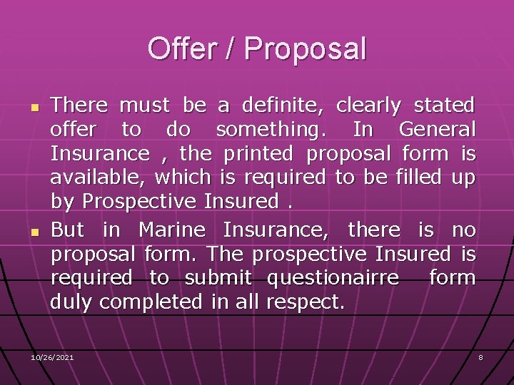 Offer / Proposal n n There must be a definite, clearly stated offer to
