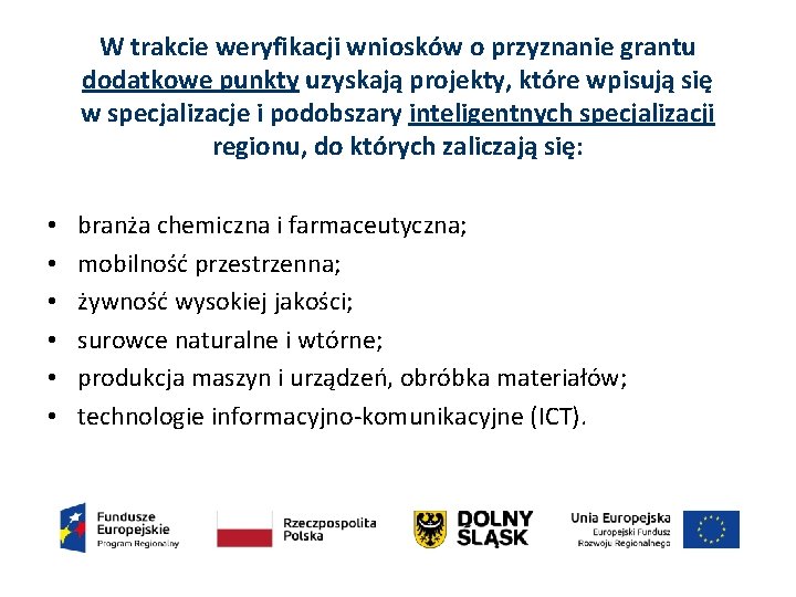 W trakcie weryfikacji wniosków o przyznanie grantu dodatkowe punkty uzyskają projekty, które wpisują się