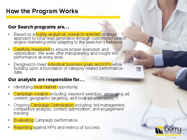 How the Program Works Our Search programs are… • Based on a highly-analytical, research-oriented