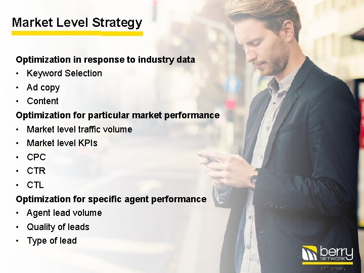 Market Level Strategy Optimization in response to industry data • Keyword Selection • Ad