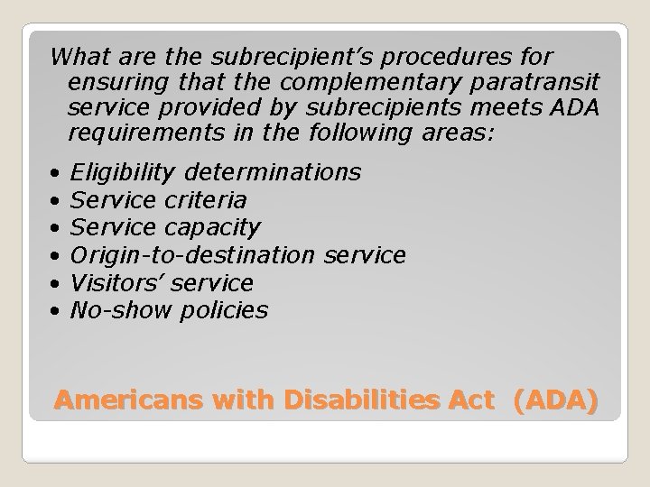 What are the subrecipient’s procedures for ensuring that the complementary paratransit service provided by