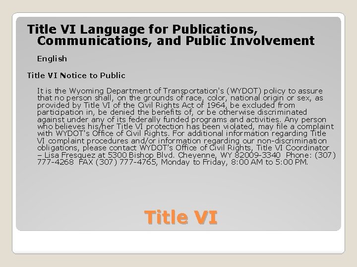 Title VI Language for Publications, Communications, and Public Involvement English Title VI Notice to