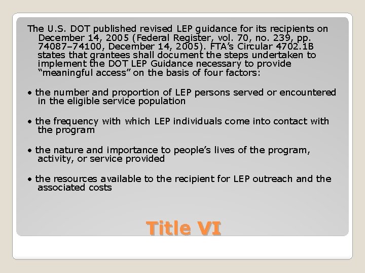 The U. S. DOT published revised LEP guidance for its recipients on December 14,