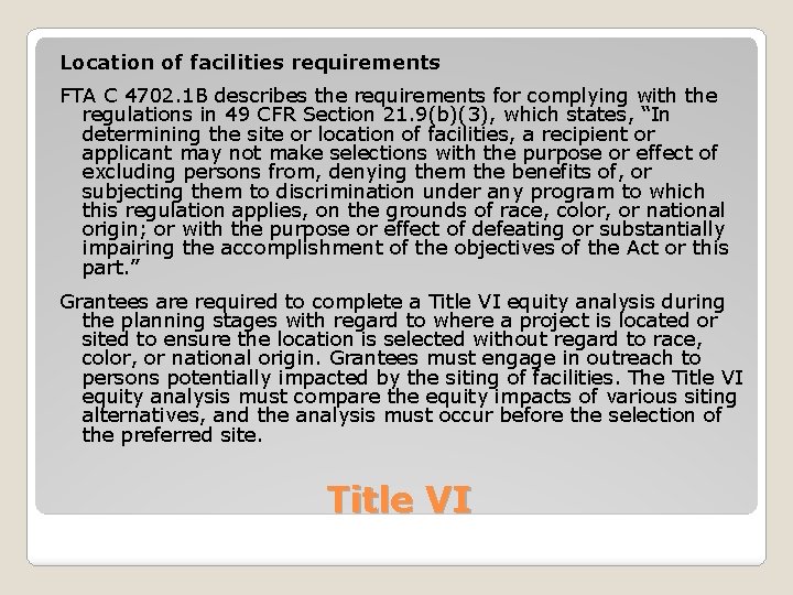 Location of facilities requirements FTA C 4702. 1 B describes the requirements for complying