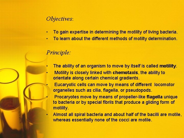 Objectives: • • To gain expertise in determining the motility of living bacteria. To