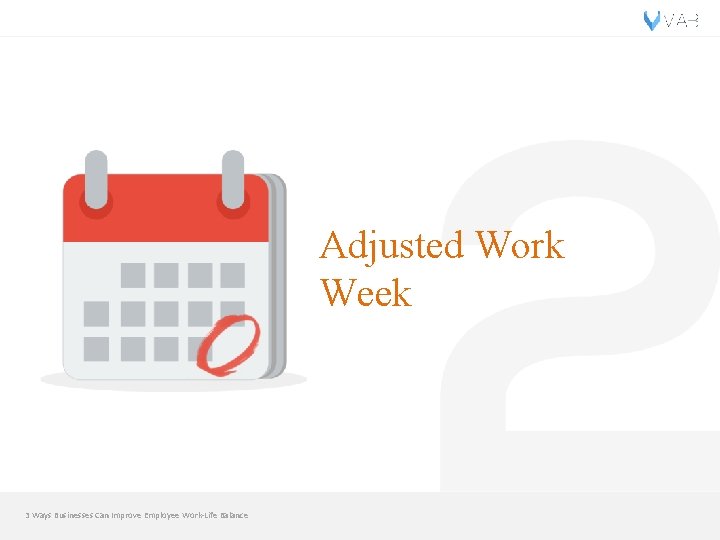 Adjusted Work Week 3 Ways Businesses Can Improve Employee Work-Life Balance 