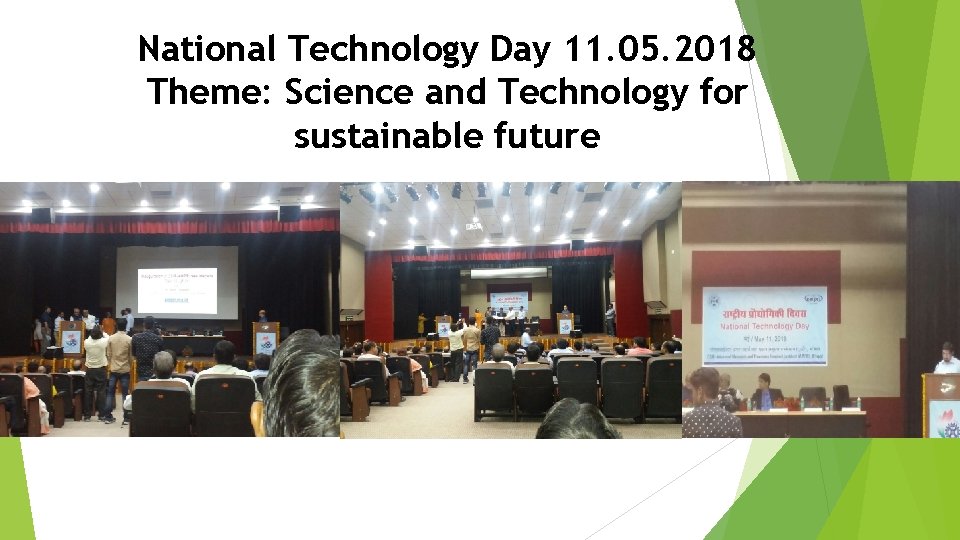 National Technology Day 11. 05. 2018 Theme: Science and Technology for sustainable future 