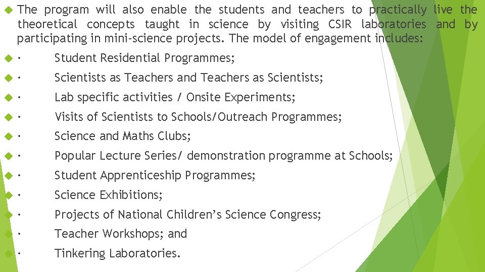  The program will also enable the students and teachers to practically live theoretical