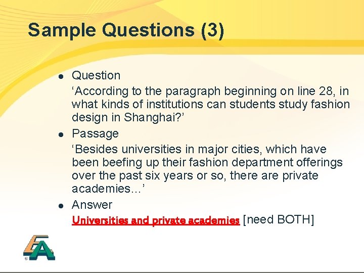 Sample Questions (3) l l l Question ‘According to the paragraph beginning on line