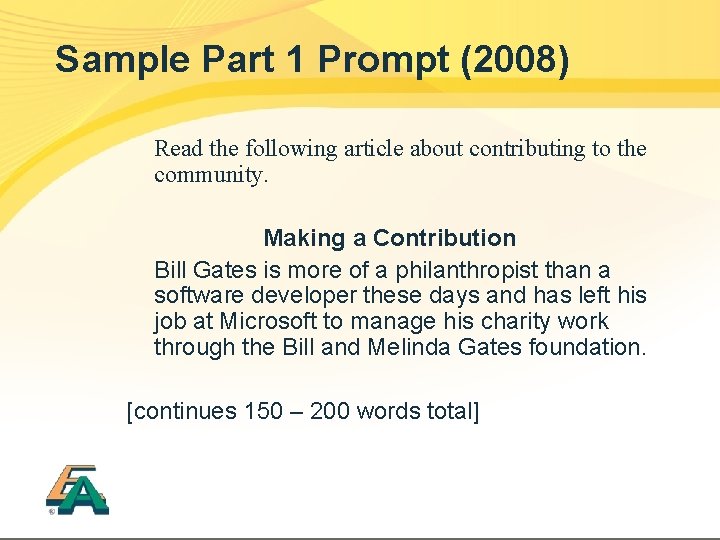 Sample Part 1 Prompt (2008) Read the following article about contributing to the community.