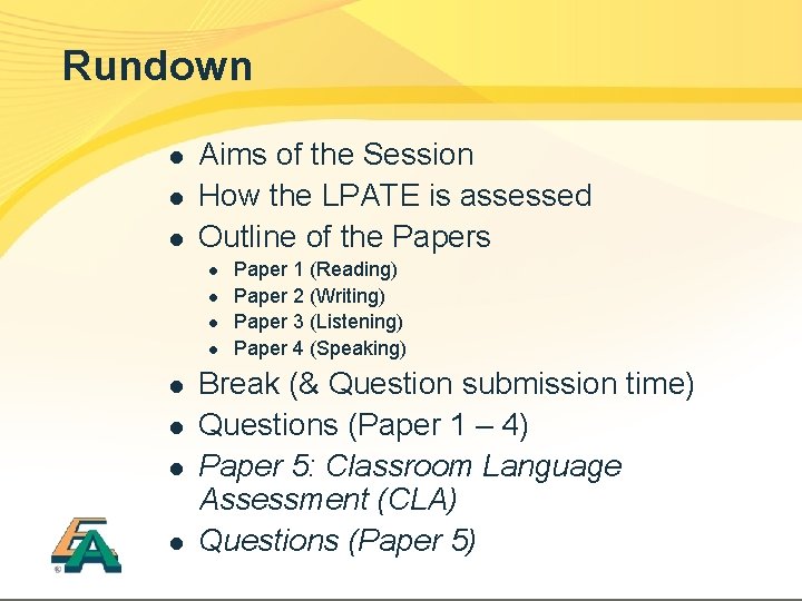 Rundown l l l Aims of the Session How the LPATE is assessed Outline
