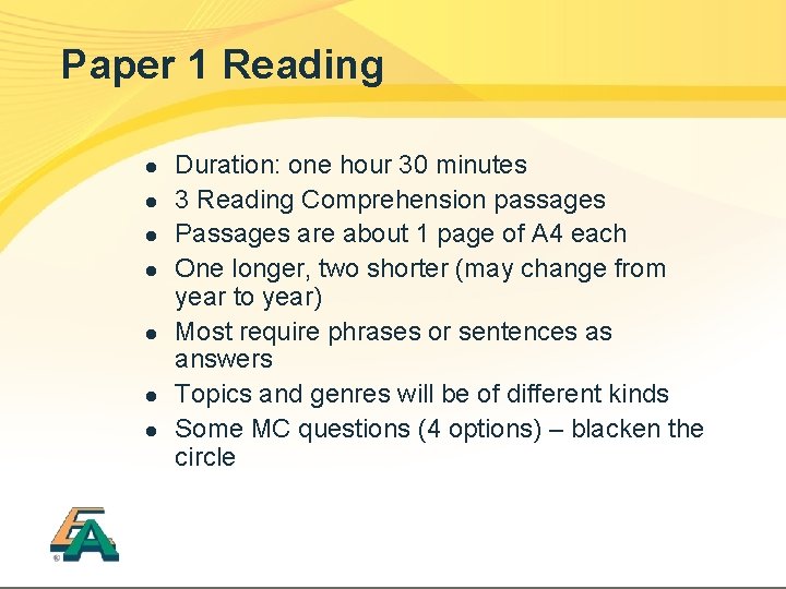 Paper 1 Reading l l l l Duration: one hour 30 minutes 3 Reading