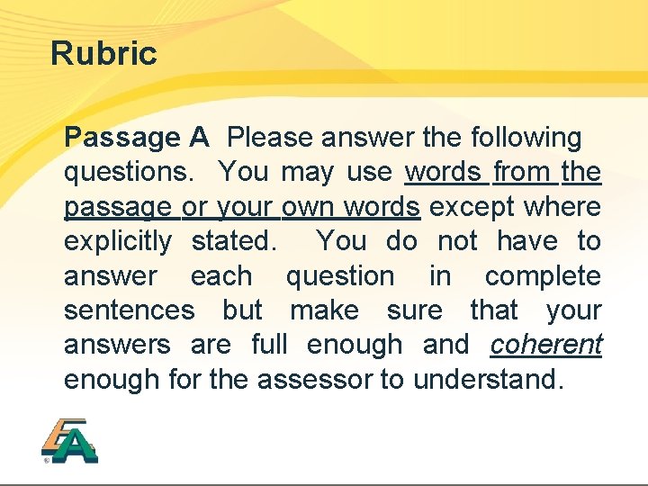 Rubric Passage A Please answer the following questions. You may use words from the