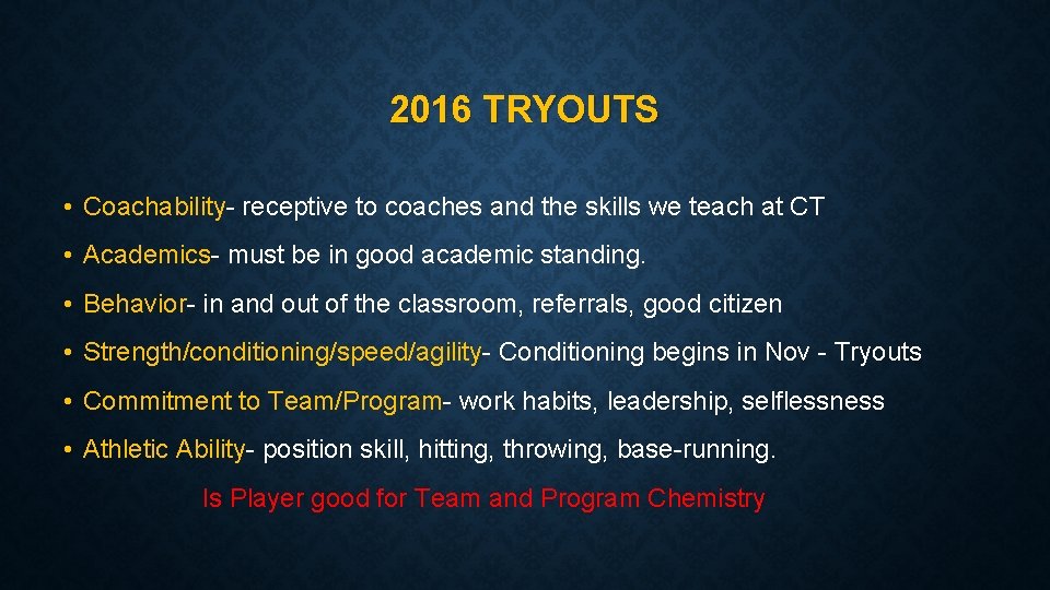 2016 TRYOUTS • Coachability- receptive to coaches and the skills we teach at CT