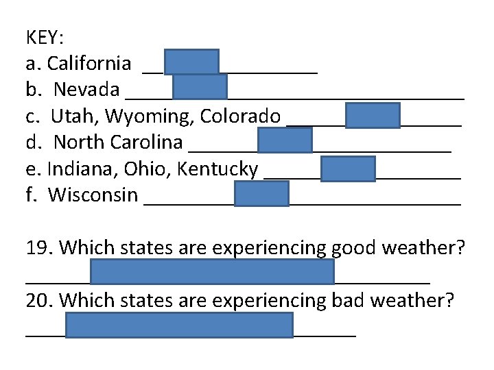 KEY: a. California __1016_____ b. Nevada _____1020___________ c. Utah, Wyoming, Colorado ______1024______ d. North