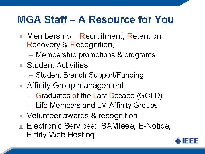 MGA Staff – A Resource for You Membership – Recruitment, Retention, Recovery & Recognition,