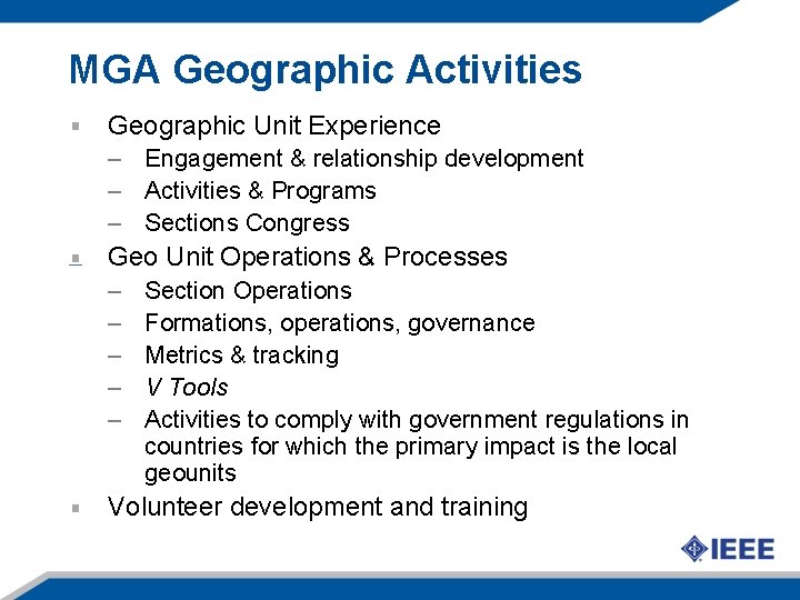 MGA Geographic Activities Geographic Unit Experience – Engagement & relationship development – Activities &