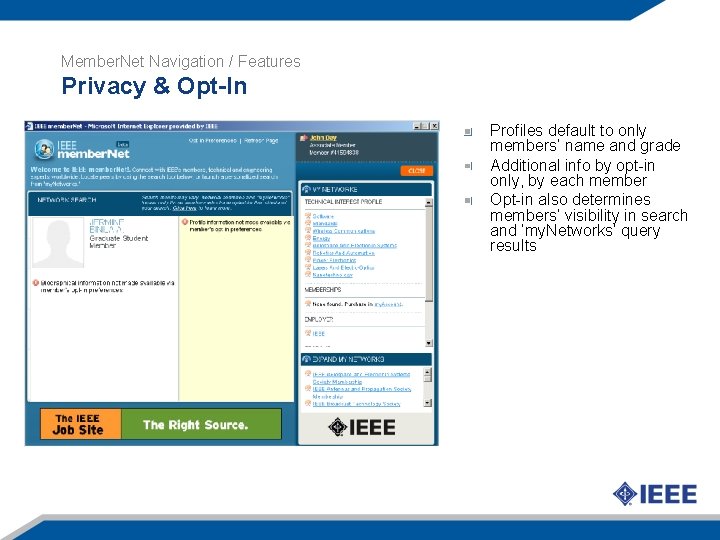 Member. Net Navigation / Features Privacy & Opt-In Profiles default to only members’ name