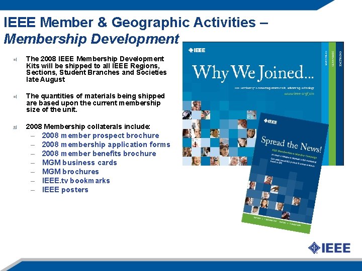 IEEE Member & Geographic Activities – Membership Development The 2008 IEEE Membership Development Kits