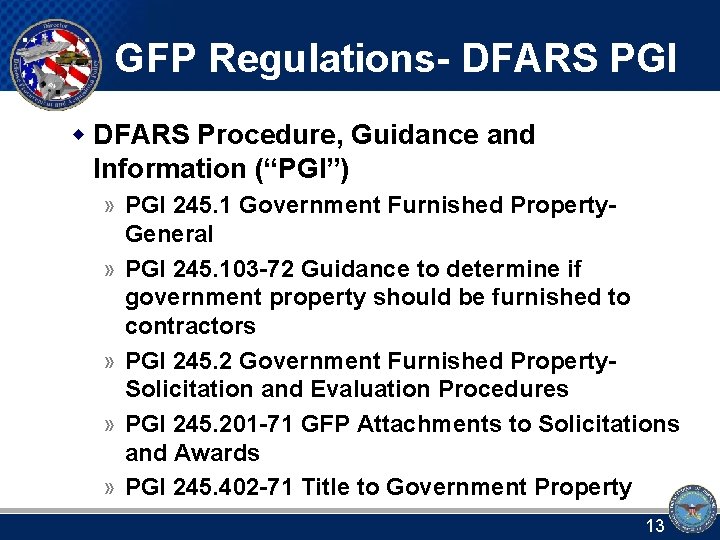 GFP Regulations- DFARS PGI w DFARS Procedure, Guidance and Information (“PGI”) » PGI 245.