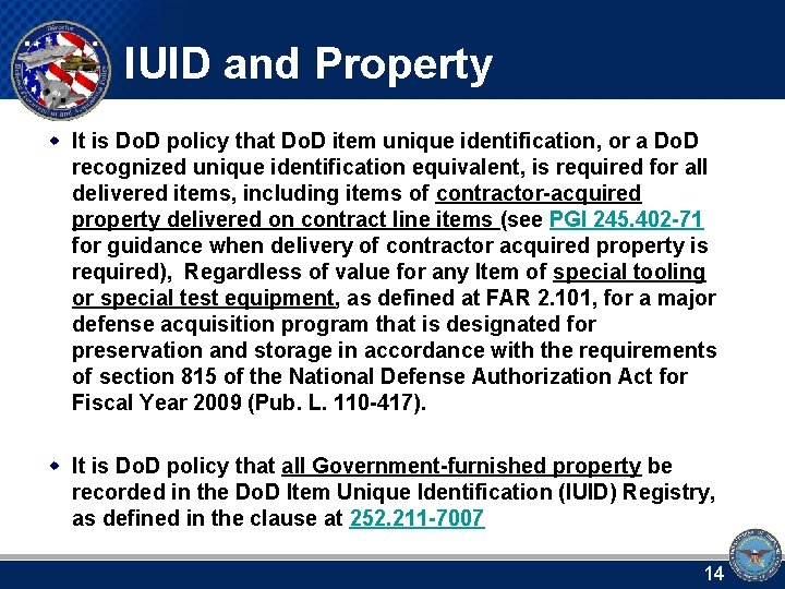 IUID and Property w It is Do. D policy that Do. D item unique
