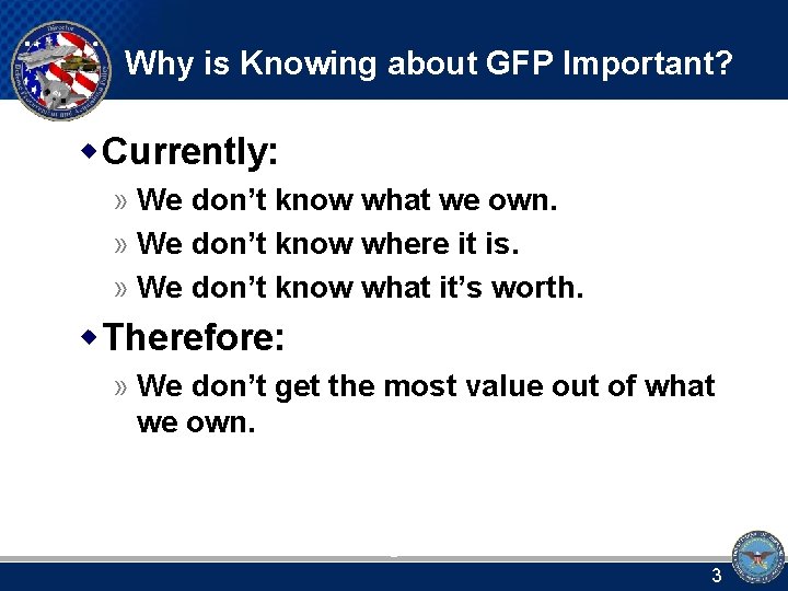 Why is Knowing about GFP Important? w Currently: » We don’t know what we