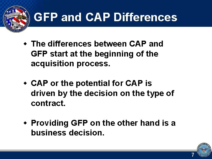 GFP and CAP Differences w The differences between CAP and GFP start at the