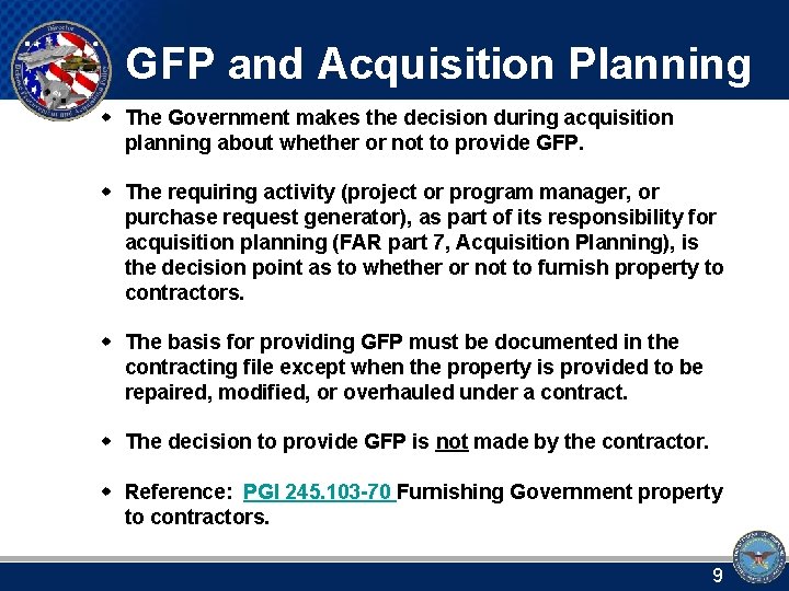 GFP and Acquisition Planning w The Government makes the decision during acquisition planning about