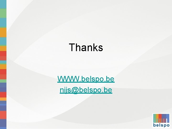 Thanks WWW. belspo. be nijs@belspo. be 