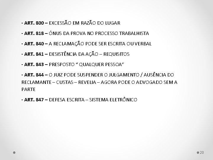 - ART. 800 – EXCESSÃO EM RAZÃO DO LUGAR - ART. 818 – ÓNUS