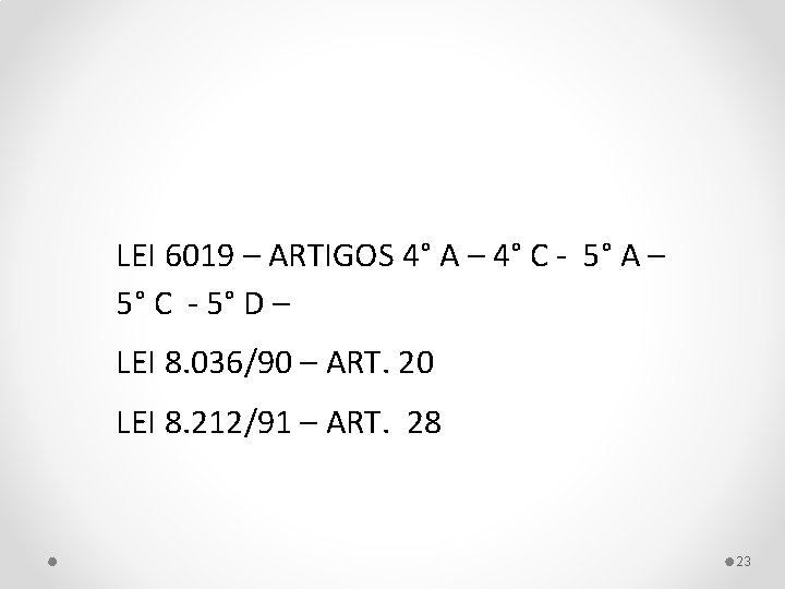 LEI 6019 – ARTIGOS 4° A – 4° C - 5° A – 5°