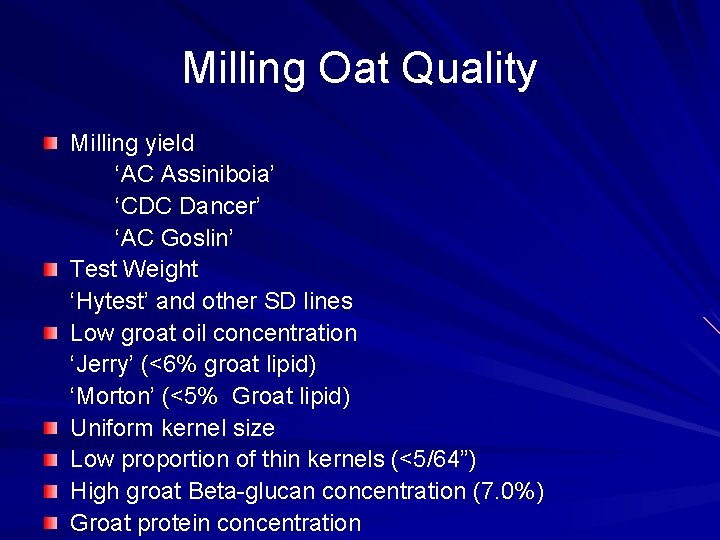 Milling Oat Quality Milling yield ‘AC Assiniboia’ ‘CDC Dancer’ ‘AC Goslin’ Test Weight ‘Hytest’