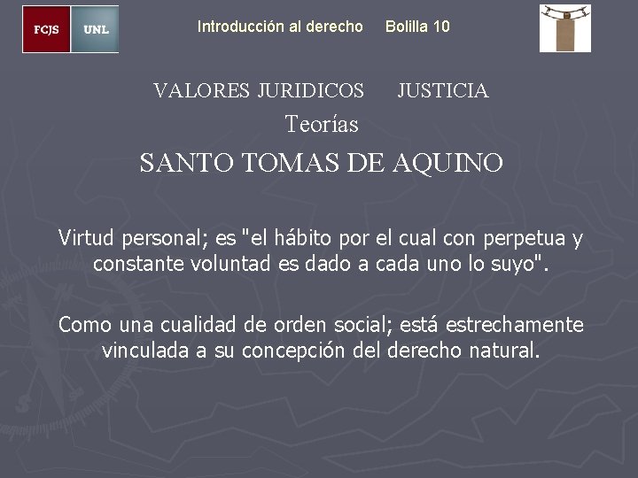 Introducción al derecho VALORES JURIDICOS Bolilla 10 JUSTICIA Teorías SANTO TOMAS DE AQUINO Virtud