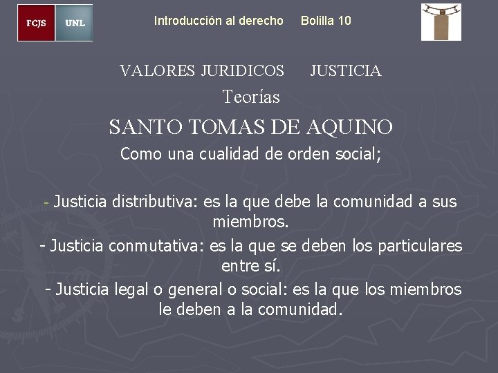 Introducción al derecho VALORES JURIDICOS Bolilla 10 JUSTICIA Teorías SANTO TOMAS DE AQUINO Como