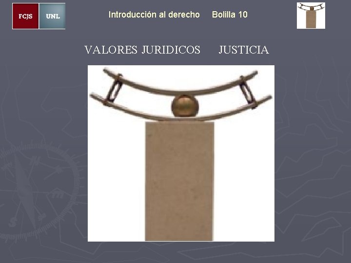 Introducción al derecho VALORES JURIDICOS Bolilla 10 JUSTICIA 