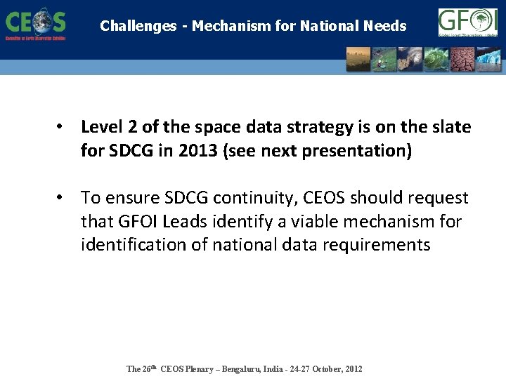 Challenges - Mechanism for National Needs • Level 2 of the space data strategy