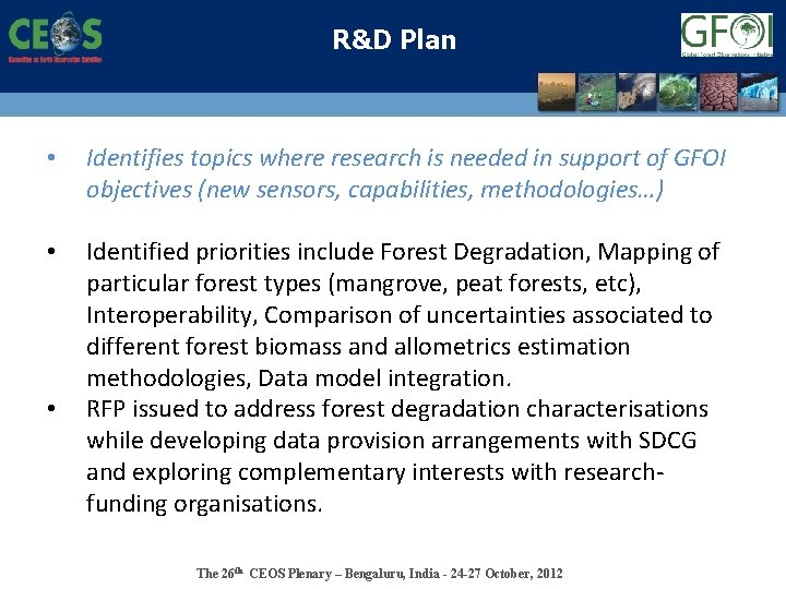 R&D Plan • Identifies topics where research is needed in support of GFOI objectives