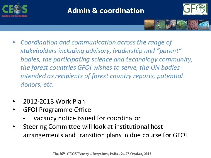 Admin & coordination • Coordination and communication across the range of stakeholders including advisory,