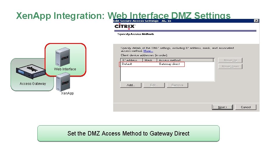 Xen. App Integration: Web Interface DMZ Settings Web Interface Access Gateway Xen. App Set