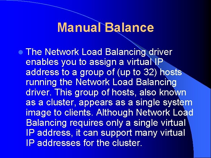 Manual Balance l The Network Load Balancing driver enables you to assign a virtual