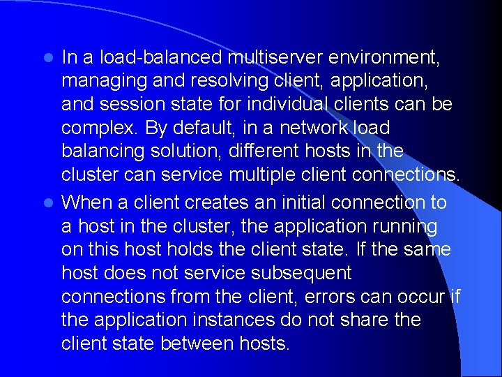 In a load-balanced multiserver environment, managing and resolving client, application, and session state for