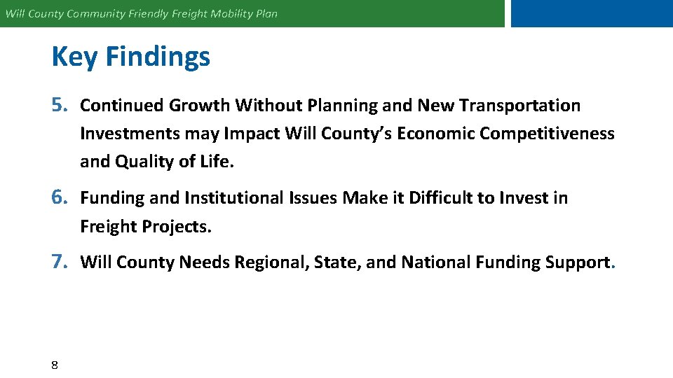 Will County Community Friendly Freight Mobility Plan Key Findings 5. Continued Growth Without Planning