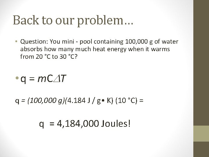 Back to our problem… • Question: You mini - pool containing 100, 000 g