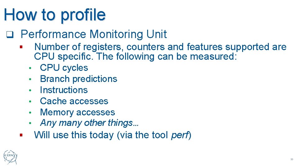 How to profile q Performance Monitoring Unit Number of registers, counters and features supported