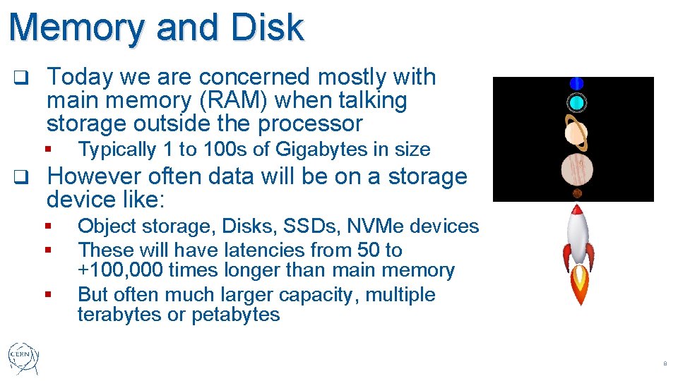 Memory and Disk q Today we are concerned mostly with main memory (RAM) when