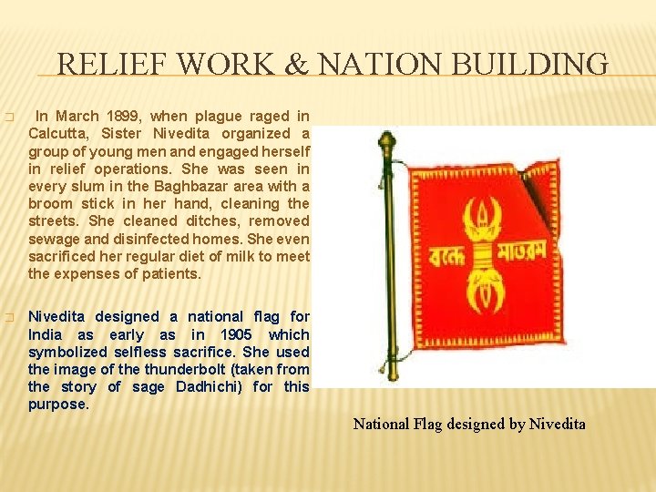 RELIEF WORK & NATION BUILDING � In March 1899, when plague raged in Calcutta,