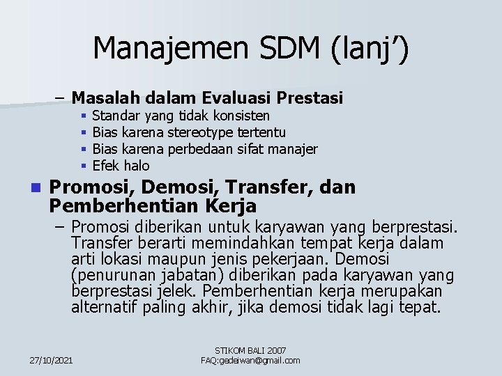 Manajemen SDM (lanj’) – Masalah dalam Evaluasi Prestasi § § n Standar yang tidak