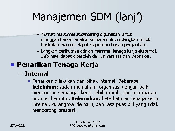 Manajemen SDM (lanj’) – Human resources audit sering digunakan untuk menggambarkan analisis semacam itu,