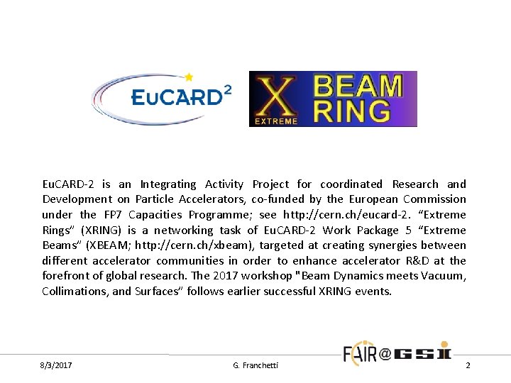 Eu. CARD-2 is an Integrating Activity Project for coordinated Research and Development on Particle